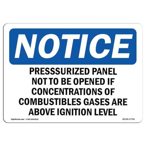 Sign, 18" H, Rigid Plastic, Pressurized Panel Not To Be Opened If Concentrations Sign, Landscape